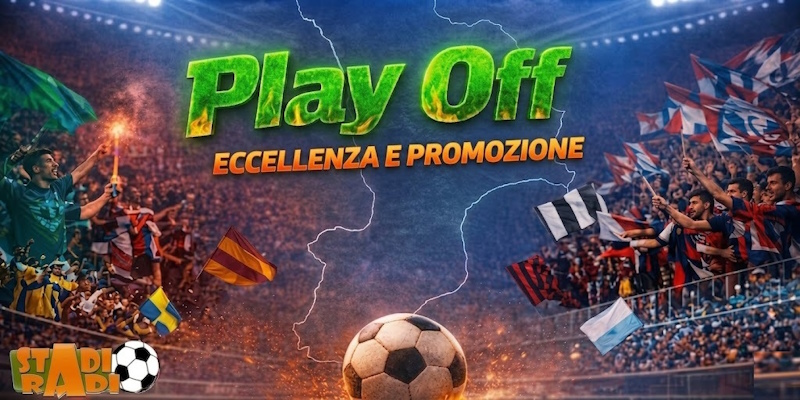 Eccellenza e Promozione. La guida ai play off ed ai play out