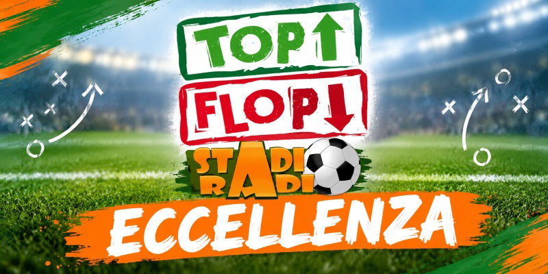 Eccellenza. L'esito dei sondaggi  su Top  e Flop team ogni settimana!